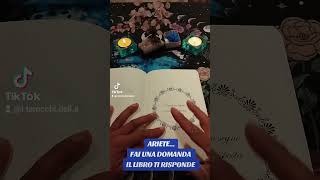 ARIETE FAI UNA DOMANDA IL LIBRO RISPONDE tarocchioggi videoshorts [upl. by Quackenbush]