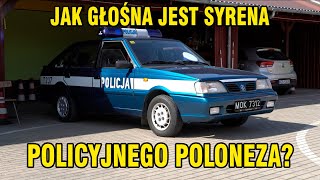 Polonez Policja 16 GLI  Jak głośna jest syrena ZURA PS100R [upl. by Okwu]