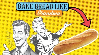 Bake Bread like Grandma [upl. by Arot]