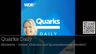 quotBlutwerte checken Warum manche Tests unnötig sind  Quarks Dailyquot podcast 20Minuten [upl. by Esirahs117]