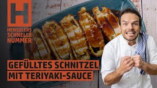 Schnelles Gefülltes Schnitzel mit KnoblauchTeriyakiSauce Rezept von Steffen Henssler [upl. by Aeneg]