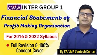 Revision of Financial Statements of Profit Making Organisation  CMA Inter  By CACMA Santosh Kumar [upl. by Remy584]