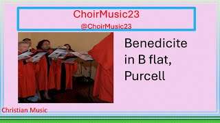 Benedicite in B flat A2 Purcell [upl. by Radmen35]