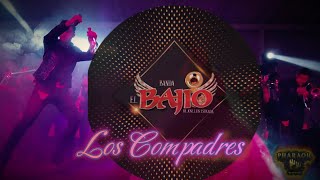 Banda el Bajio  Los Compadres En Vivo [upl. by Sim627]