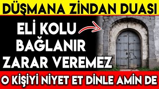 DÜŞMANA ZİNDAN DUASI  ELİ KOLU BAĞLANIR ZARAR VEREMEZ O KİŞİYİ NİYET ET DİNLE AMİN DE [upl. by Aloap441]