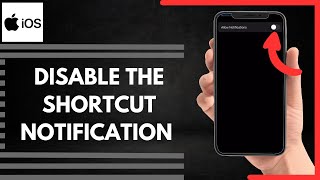 How To Disable The Shortcut Notification On Iphone [upl. by Kallman]