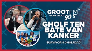 SURVIVOURS GHOLFDAG TEN BATE VAN KANKER  GROOTfm 905 [upl. by Boehike]