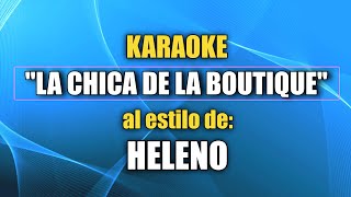 VLG Karaoke HELENO  LA CHICA DE LA BOUTIQUE Mejor versión [upl. by Terag]