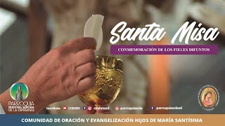 Eucaristía  Sábado Conmemoración de todos los fieles difuntos  Año II 4ª semana  02112024 [upl. by Storer]