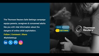 Safe Settings A Thomson Reuters campaign to help keep children safe online [upl. by Rasaec645]