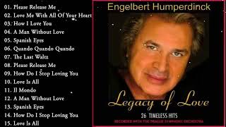 Engelbert Humperdinck Best Songs  The Best Of Engelbert Humperdinck Greatest Hits 2024 [upl. by Asatan]