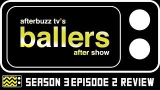 Ballers Season 3 Episode 2 Review amp AfterShow  AfterBuzz TV [upl. by Eyram664]