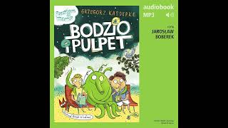 Bodzio i Pulpet  Grzegorz Kasdepke audiobook fragment [upl. by Guerra]