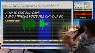 골드웨이브Goldwave Tip 01  스마트폰 음성파일을 PC에서 편집하는 방법 [upl. by Fleece]