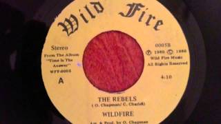 Wild Fire  The Rebels [upl. by Chlores]