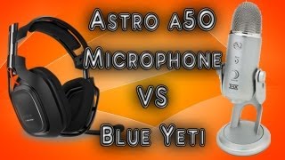 The Blue Yeti Compared to the Microphone on the Astro a50s [upl. by Goodson250]