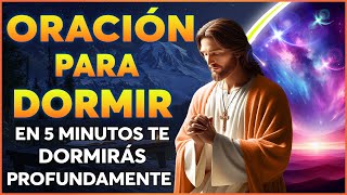 Oración para Dormir en 5 minutos te dormirás profundamente ✰ ☽ [upl. by Garrett]