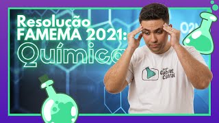 RESOLUÇÃO FAMEMA 2021  QUÍMICA [upl. by Sulienroc783]