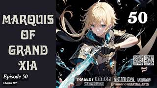 Marquis of Grand Xia Episode 50 Audio Passion Pages Audiobook [upl. by Arihs29]