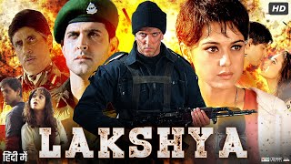 Lakshya 2004 Full Movie In Hindi  Hrithik Roshan  Preity Zinta  Amitabh Bachchan  Review amp Facts [upl. by Nylime]