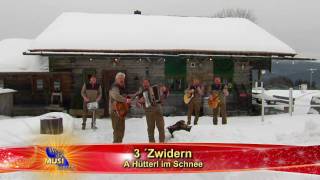 3 ´Zwidern  A Hütterl im Schnee [upl. by Chapell786]