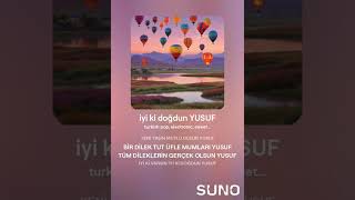 iyi ki doğdun YUSUF  İsme Özel Doğum Günü Şarkısı [upl. by Edee]