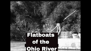 FLATBOATS OF THE OHIO RIVER VALLEY 1941 EDUCATIONAL FILM 31290 HD [upl. by Asyral]