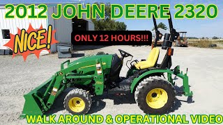 2012 John Deere 2320 Tractor Walk Around amp Operational Video 17900 [upl. by Hedwig]