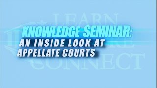 Knowledge Seminar An Inside Look at Federal Appellate Courts [upl. by Notxarb]