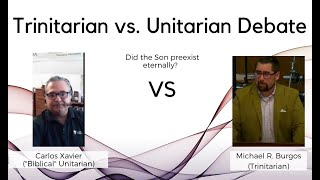 Carlos Xavier Unitarian vs Michael Burgos Trinitarian Debate [upl. by Eimmit]