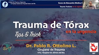 Trauma de Tórax  Dr Pablo Ottolino [upl. by Ruella]