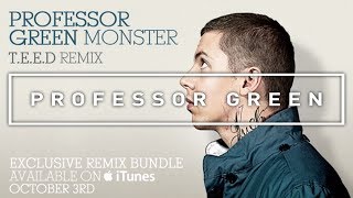 Professor Green  Monster TEED Remix Official Audio [upl. by Enilesoj473]