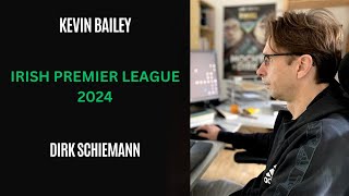 Irish Premier League Dirk Schiemann vs Kevin Bailey [upl. by Silber]