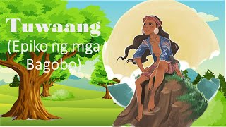 TUWAANG │EPIKO NG MGA BAGOBO │FILIPINO [upl. by Demetra]