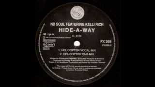 Nu Soul Feat Kelli Rich  Hide Away Helicopter Vocal Mix FFRR 1995 [upl. by Ebony]