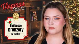 Nalepsze bronzery na rynku 2024 I Vlogmas Odc 12 🎄 [upl. by Stclair]