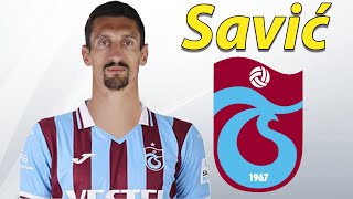 STEFAN SAVIC ● Welcome to Trabzonspor 🇲🇪 [upl. by Orual]