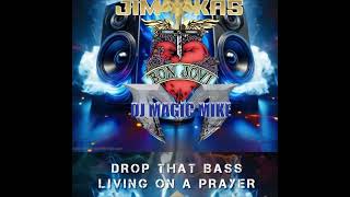 DROP THAT BASS VS LIVING ON A PRAYER DJ JIMKAS MASHIUPR3MIX [upl. by Alonzo]