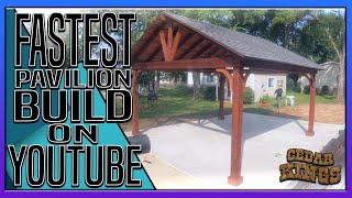 WATCH us build the FASTEST pavilion ON YOUTUBE How to build an 18x18 cedar pavilion in 4 hours [upl. by Katzir]