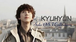 KYUHYUN 조규현  SOLO OST COLLECTION [upl. by Supmart]