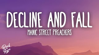 Manic Street Preachers  Decline amp Fall [upl. by Araet]