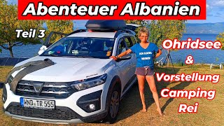 Abenteuer Albanien Dacia Jogger Ohridsee amp Campingplatz Vorstellung Camping Rei Teil 3 [upl. by Wicks290]