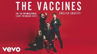 The Vaccines  2020 Reimagined Dave Fridmann Edit Official Audio [upl. by Carmine]