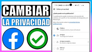 🔴Como cambiar la privacidad de las publicaciones de facebook [upl. by Gagnon]