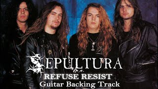 Sepultura Refuse Resist Guitar Backing Track With Voice [upl. by Nnasor]