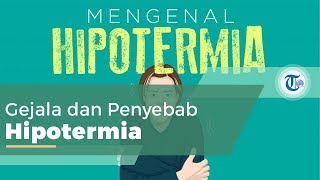 Hipotermia Penyakit yang Kerap Diidap Pendaki Gunung [upl. by Ynahpets]