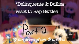 Delinquents amp Bullies react to Videos  Part 24  𝒴𝒶𝓃𝒹𝑒𝓇𝑒 𝒮𝒾𝓂 𝒢𝒶𝒸𝒽𝒶 Original [upl. by Gamber]