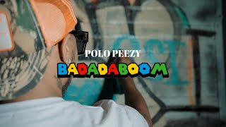 Polo Peezy  Badadaboom dir by onewayvisualsii1308 [upl. by Burgwell]