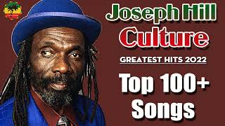 2022 CultureJoseph Hill Greatest Hits 2022 Top 100 Songs  The Best Of CultureJoseph Hill [upl. by Nwahsek176]