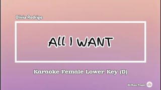 All I Want  Olivia Rodrigo Karaoke Female Lower Key of D [upl. by Hazel]